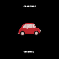 Clarence - Voiture (Explicit)