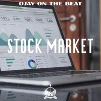 Ojay On The Beat - Stock Market