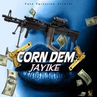 Jayike - Corn Dem