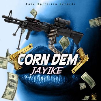 Jayike - Corn Dem