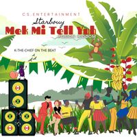 Starbouy - Mek Mi Tell U