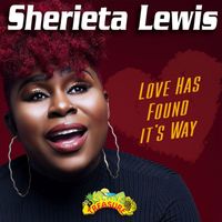 Sherieta Lewis - Love Has Found It's Way