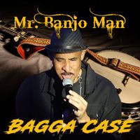Bagga Case - Mr Banjo Man