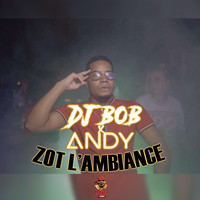DJ BOB - Zot L'Ambiance (Edit)