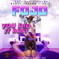 Fojo - You Did It Best