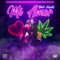 Black Loyalty - Mi Amor