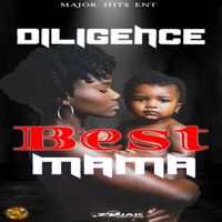 Diligence - Best Mama