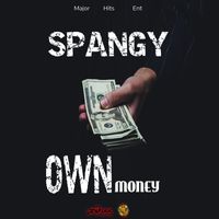 Spangy - Own Money