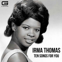 Irma Thomas - Ten songs for you