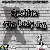 Qualitiie - Tha Body Deh
