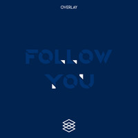 Overlay - Follow You