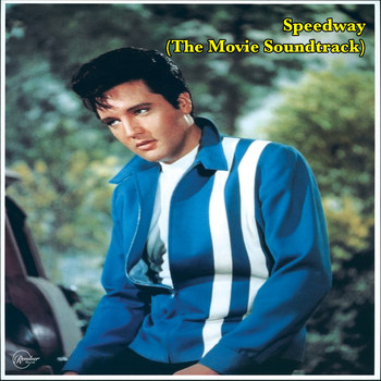 Elvis Presley - Speedway (The Movie Soundtrack)