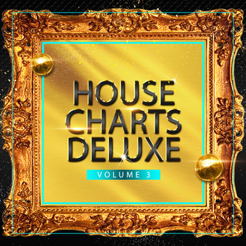 Various Artists - House Charts Deluxe, Vol. 3