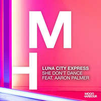 Luna City Express feat. Aaron Palmer - She Don't Dance
