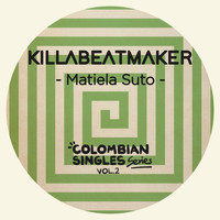 KillaBeatMaker - Matiela Suto (Colombian Singles Series, Vol. 2, Part 2)