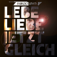 Fabrizio Levita - Lebe Liebe jetzt gleich (Matthew Kramer Mix)