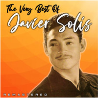 Javier Solís - The Very Best Of (Remastered)