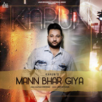 Karun - Mann Bhar Giya