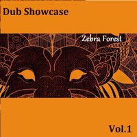 Zebra Forest - Dub Showcase Vol.1