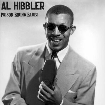 Al Hibbler - Prison Bound Blues (Live)