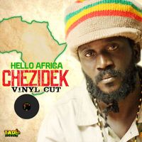 Chezidek - Hello Africa: Vinyl Cut (Explicit)
