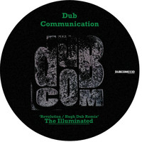 The Illuminated - Revolution / Hugh Dub Remix