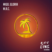 Migel Gloria - M.A.C.
