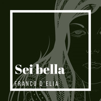Franco D'Elia - Sei bella