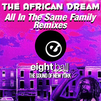 The African Dream - The African Dream (All In The Same Family Remixes)