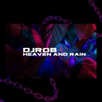 DJ Rob - Heaven And Rain