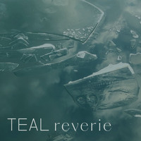 Teal - Reverie