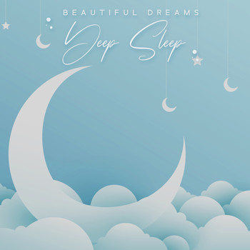 Various Artists - Beautiful Dreams – Deep Sleep
