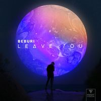 BEBURI - Leave You