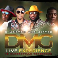 D. Morton and Gifted - Live Experience In Clarksville, Tennessee