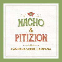Nacho, Pitizion - Campana Sobre Campana
