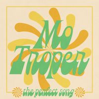 Mo Troper - The Perfect Song