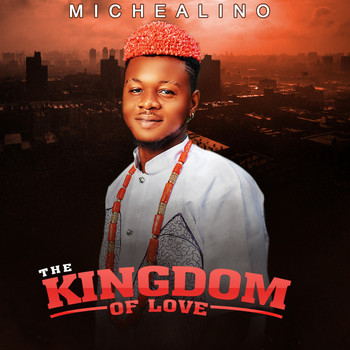 Michealino - The Kingdom of Love