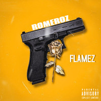 Romeroz - Flamez (Explicit)