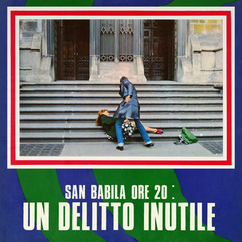 Ennio Morricone - San Babila ore 20: Un delitto inutile (Original Motion Picture Soundtrack)