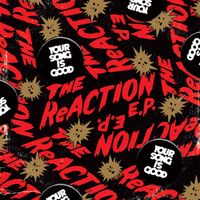 Your Song Is Good - The Reaction E.P.
