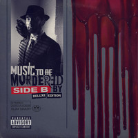 Eminem - Music To Be Murdered By - Side B (Deluxe Edition [Explicit])