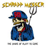 Schrappmesser - The Shape of Platt to Come