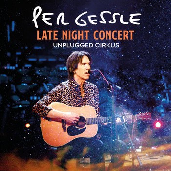 Per Gessle - Late Night Concert - Unplugged Cirkus
