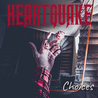 Heartquake - Choices