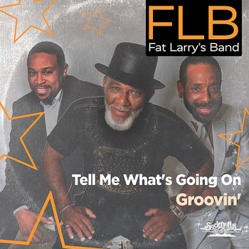 Fat Larry's Band - Tell Me What's Going On / Groovin'