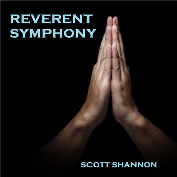 Scott Shannon - Reverent Symphony (2020-16)