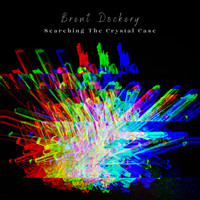 Brent Dockery - Searching The Crystal Case