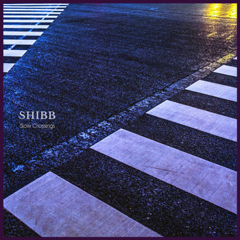 Shibb - Slow Crossings