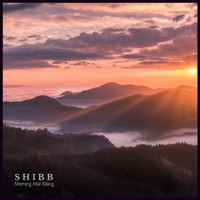 Shibb - Morning Mist Rising