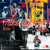 Billz - Take My Soul (Explicit)
